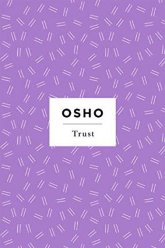 

Trust: A Direction, Not a Destination, Paperback Book, By: Osho