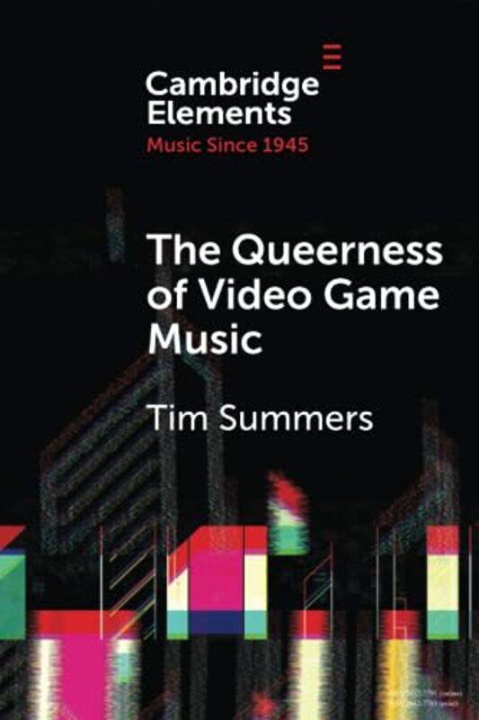 

The Queerness of Video Game Music by Duncan Bell-Paperback