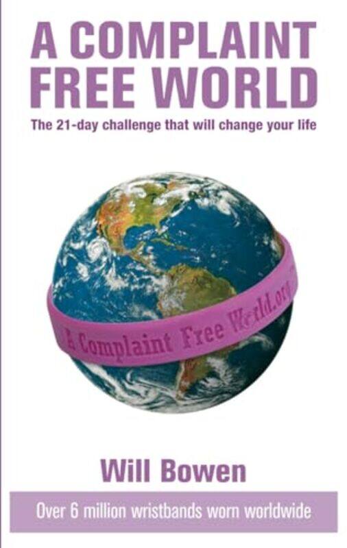 

A Complaint Free World by Will Bowen-Paperback