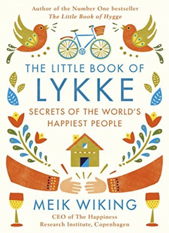 

The Secrets of Danish Happiness: A sense of purpose, smiling more and other reasons why the Danes ar, Hardcover Book, By: Meik Wiking