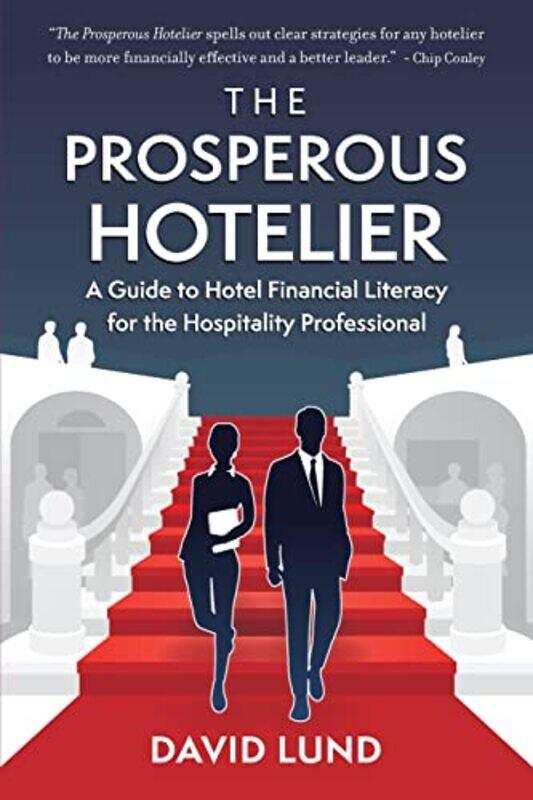 

The Prosperous Hotelier A Guide To Hotel Financial Literacy For The Hospitality Professional by Lund, David - Moore,..Paperback