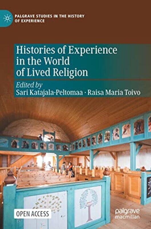 

Histories of Experience in the World of Lived Religion by Lizzie MunseyEmily Munsey-Hardcover