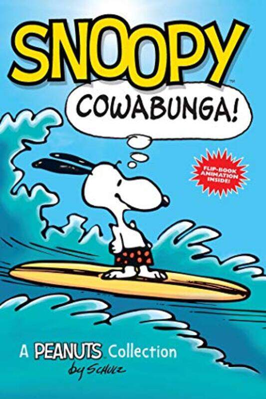 

Snoopy Cowabunga! Peanuts Kids Book 1 A Peanuts Collection by Schulz, Charles M. Paperback