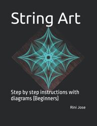 String Art Step by step instructions with diagrams Beginners by Jose, Rini - Paperback