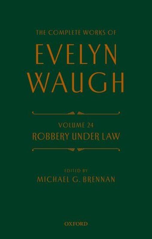 

Complete Works Of Evelyn Waugh Robbery Under Law By Evelyn Waughmichael ...Hardcover