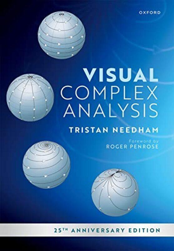 

Visual Complex Analysis 25Th Anniversary Edition by Needham, Tristan (Professor of Mathematics, Professor of Mathematics, University of San Francisco)