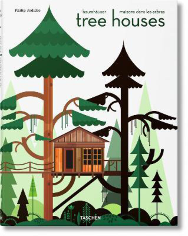 

Tree Houses. Fairy Tale Castles in the Air, Hardcover Book, By: Philip Jodidio