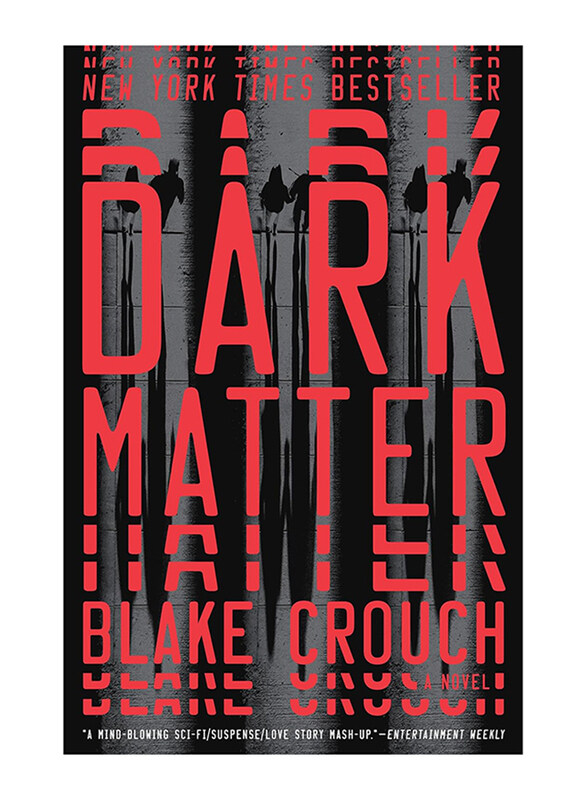 

Dark Matter, Paperback Book, By: Blake Crouch