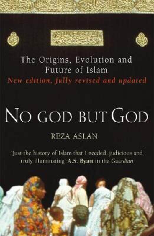 

^(M)No God But God: The Origins, Evolution and Future of Islam.paperback,By :Reza Aslan