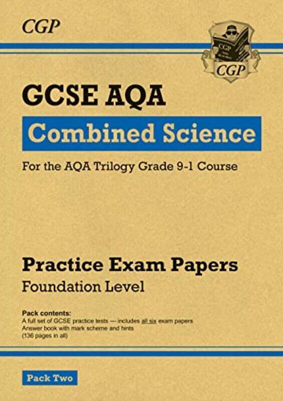 

Grade 9-1 Gcse Combined Science Aqa Practice Papers: Foundation Pack 2 By Cgp Books - Cgp Books Paperback