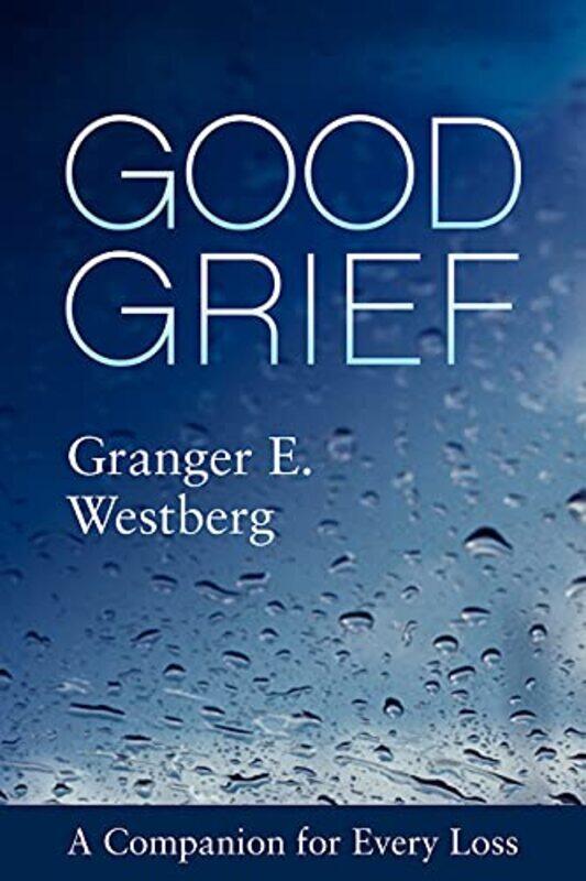 

Good Grief by Granger E Westberg-Paperback