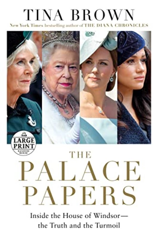 The Palace Papers: Inside the House of Windsor--the Truth and the Turmoil , Paperback by Brown, Tina