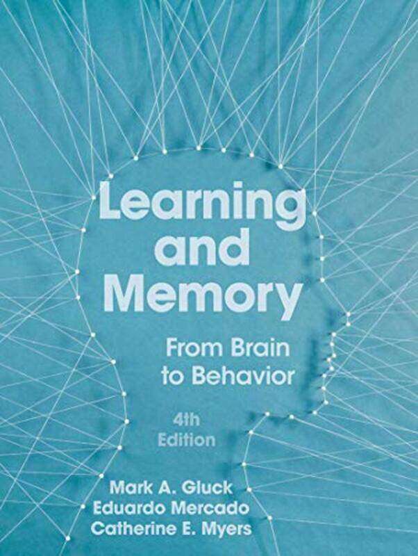 

Learning and Memory by Mark A GluckEduardo MercadoCatherine E Myers-Hardcover