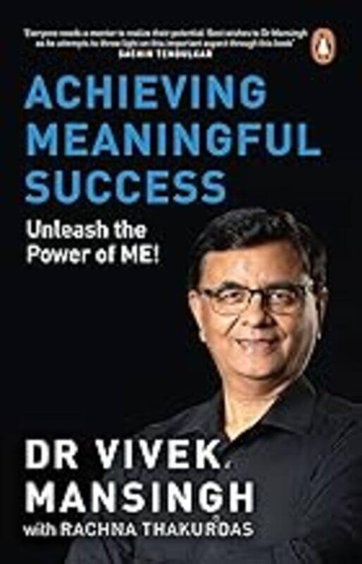 

Achieving Meaningful Success by Vivek Mansingh and Rachna Thakurdas - Paperback