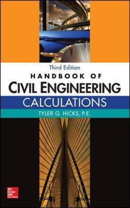 

Handbook of Civil Engineering Calculations, Third Edition.Hardcover,By :Hicks, Tyler