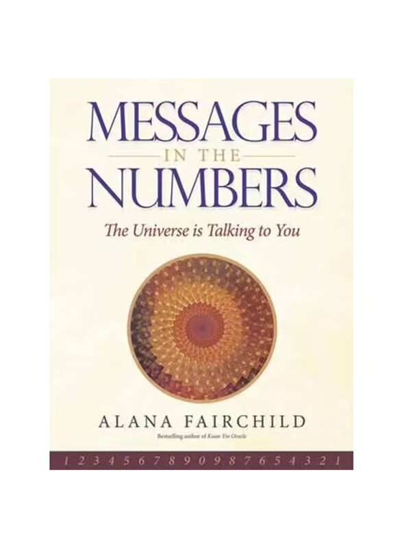 

Messages In The Numbers: The Universe Is Talking to You, Paperback Book, By: Alana Fairchild, Michael Doran