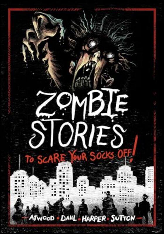 

Zombie Stories to Scare Your Socks Off by Benjamin HarperMichael Author DahlMegan AtwoodLaurie S SuttonAndi Espinosa-Paperback