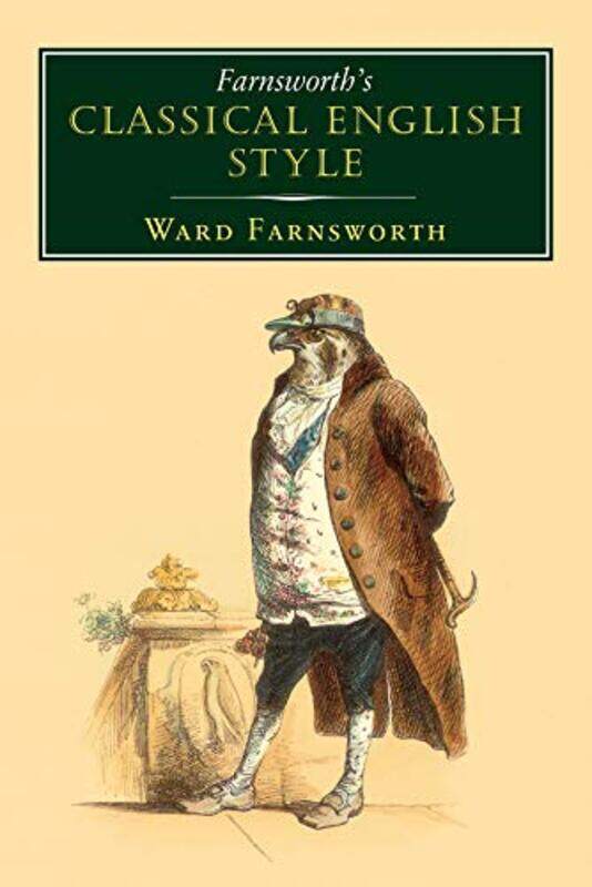

Farnsworths Classical English Style By Ward Farnsworth -Hardcover