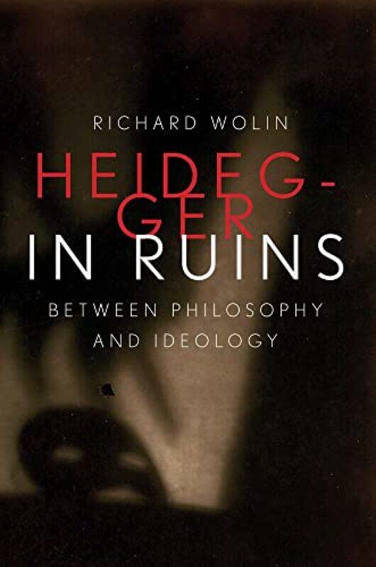 

Heidegger in Ruins by Richard Wolin-Hardcover