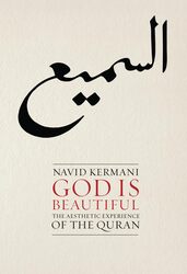 God is Beautiful: The Aesthetic Experience of the Quran , Paperback by Navid Kermani