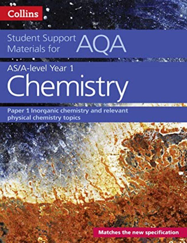 

AQA A Level Chemistry Year 1 & AS Paper 1 by Christopher A Professor of Organic Chemistry Keele University Staffordshire UK Ramsden-Paperback