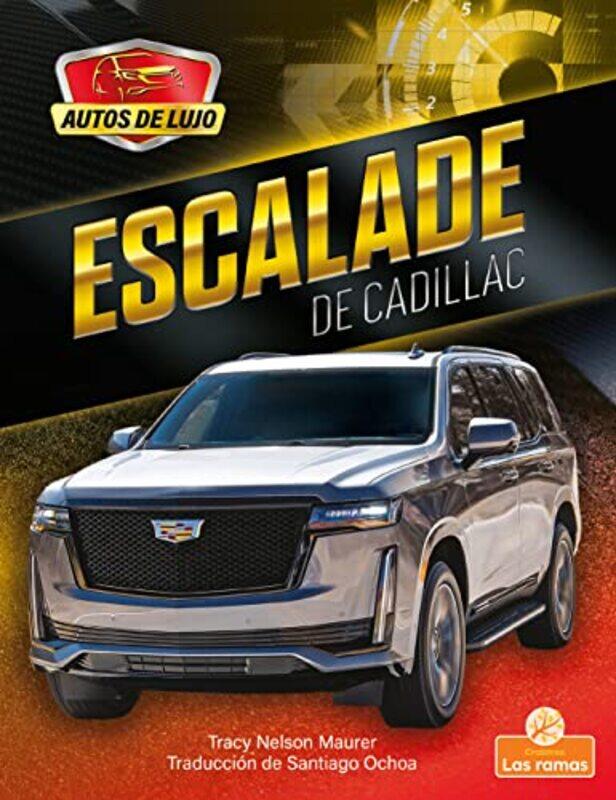 

Escalade De Cadillac Escalade By Cadillac By Maurer, Tracy Nelson - Ochoa, Santiago -Paperback