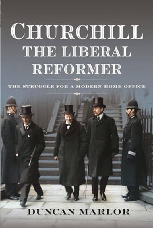 

Churchill the Liberal Reformer by Duncan Marlor-Hardcover