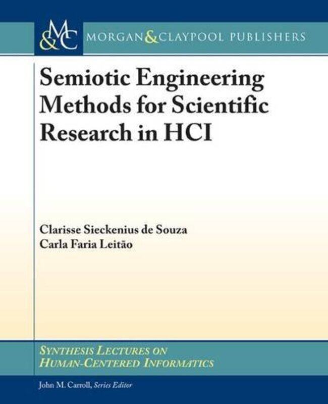 

Semiotic Engineering Methods for Scientific Research in HCI by Estelle Tarry-Paperback