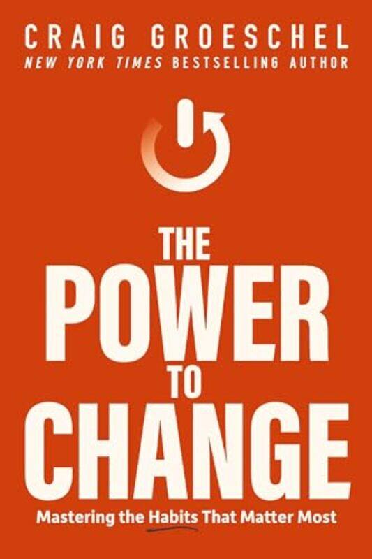 

The Power to Change by Craig Groeschel-Paperback