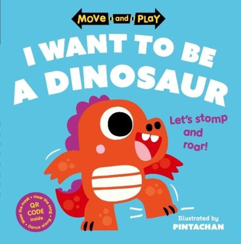 

Move and Play I Want to Be a Dinosaur by Haynes Publishing-Paperback