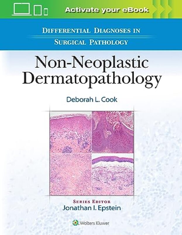 Differential Diagnoses in Surgical Pathology: NonNeoplastic Dermatopathology Hardcover by Cook, Deborah L., MD