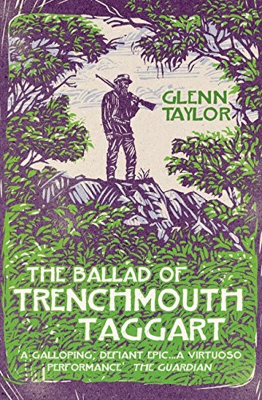The Ballad of Trenchmouth Taggart, Paperback Book, By: Glenn Taylor