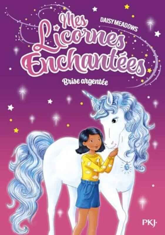 

Mes Licornes Enchantees Tome 02 Brise Argente Et Le Sortilege Celeste By Meadows Daisy - Paperback