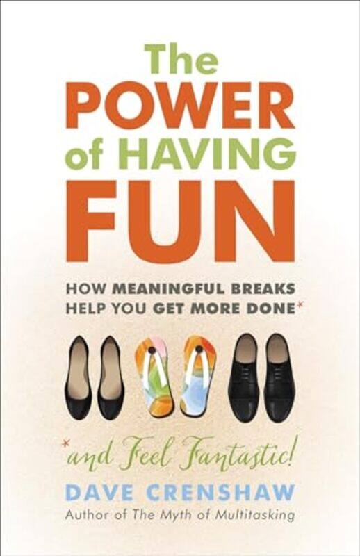 

The Power of Having Fun by Dave Crenshaw-Paperback