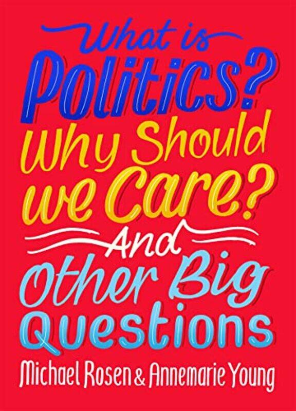 

What Is Politics Why Should we Care And Other Big Questions by Bloom-Paperback