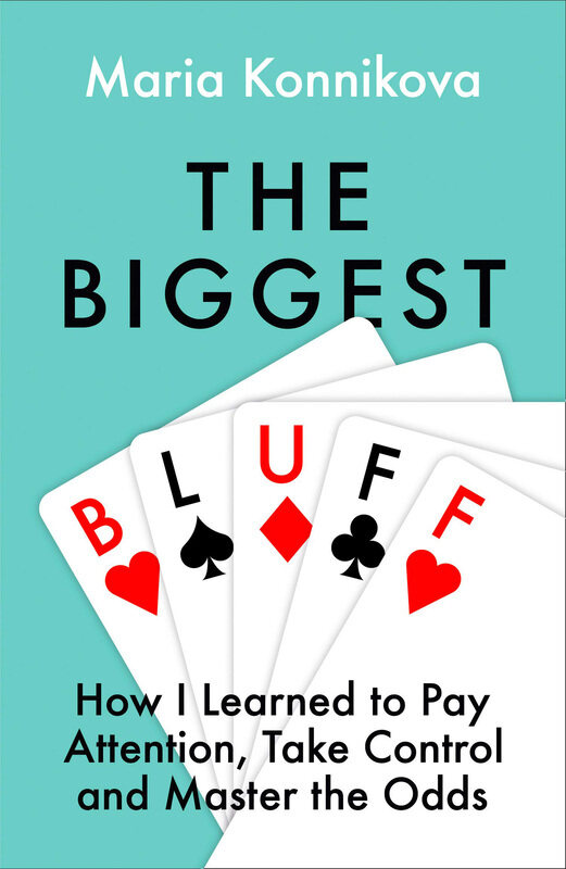 

The Biggest Bluff: How I Learned To Pay Attention, Take Control and Master The Odds, Paperback Book, By: Maria Konnikova