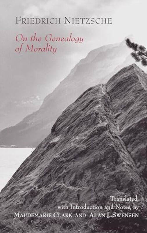

On The Genealogy Of Morality A Polemic,Paperback By Nietzsche, Friedrich - Clark, Maudemarie - Swensen, Alan J.