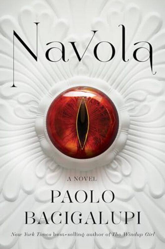 

Navola By Bacigalupi Paolo - Hardcover