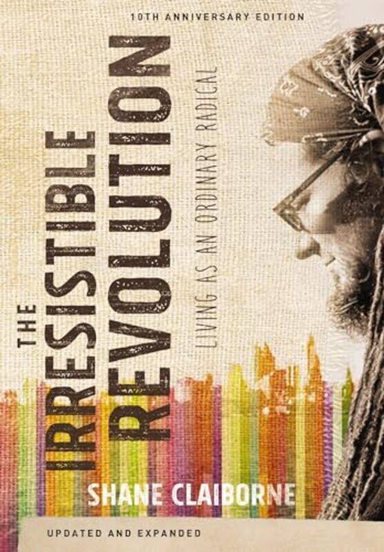 

The Irresistible Revolution Updated and Expanded by Shane Claiborne-Paperback
