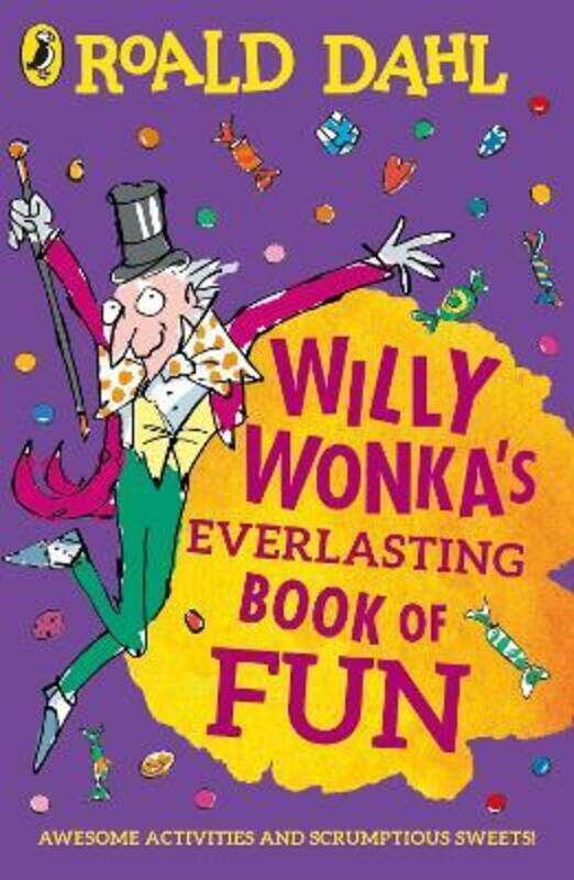 

Willy Wonka's Everlasting Book of Fun.paperback,By :