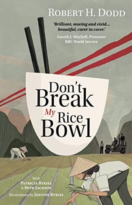 

Dont Break My Rice Bowl by Robert H DoddPatricia RykielBeth JacksonJustine Rykiel-Paperback