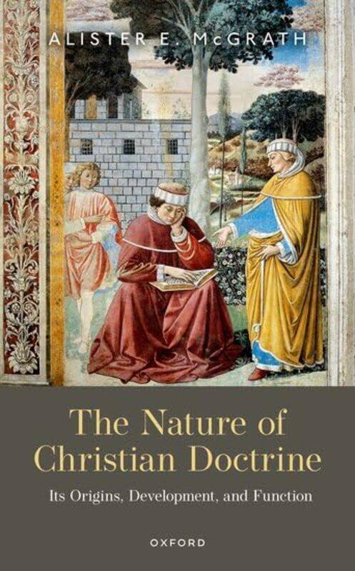 

The Nature of Christian Doctrine by Alister E Emeritus Professor of Science and Religion, Emeritus Professor of Science and Religion, University of Ox