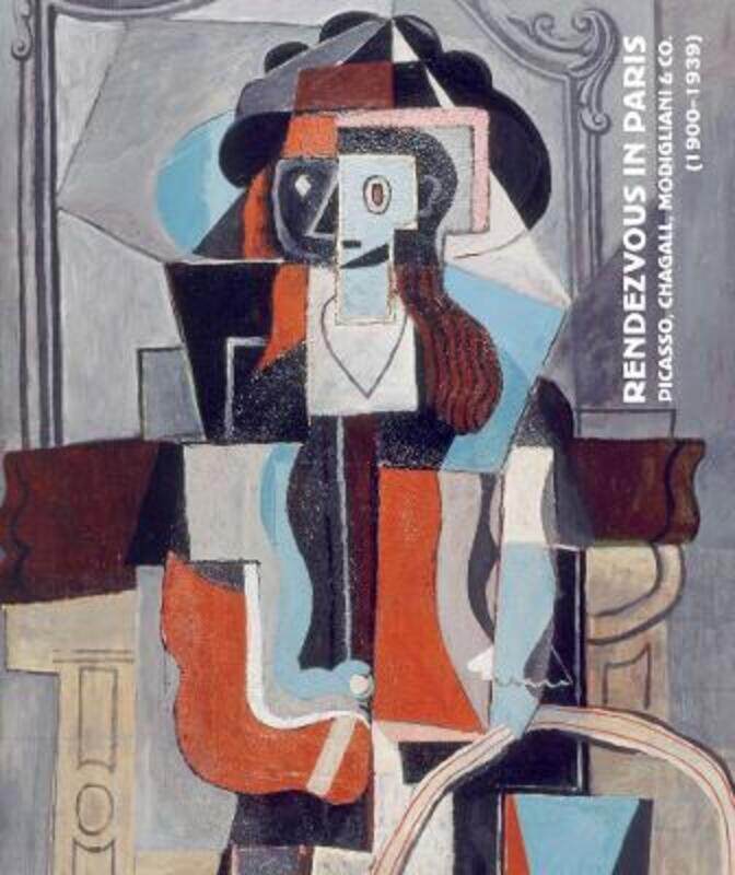

Rendezvous In Paris - Picaso, Chagall, Modigliani & Co,Hardcover,ByChristian Briend