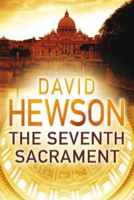 The Seventh Sacrament.Hardcover,By :David Hewson