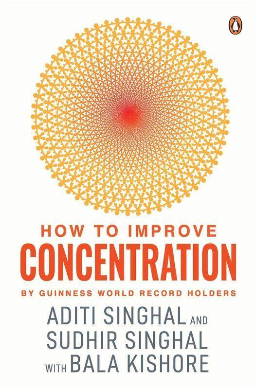 

How to Improve Concentration, Paperback Book, By: Aditi Singhal