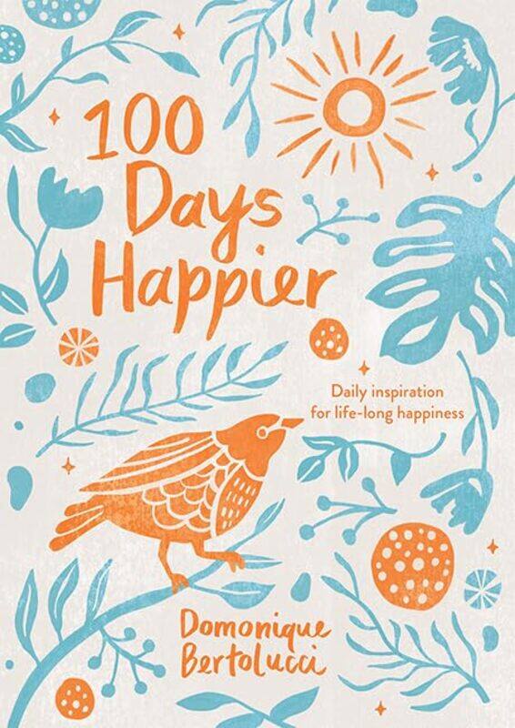 

100 Days Happier by Domonique Bertolucci-Hardcover