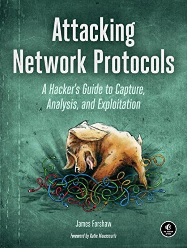 Attacking Network Protocols,Paperback by Forshaw, James