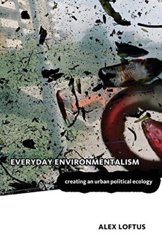 

Everyday Environmentalism by Alex Loftus-Paperback