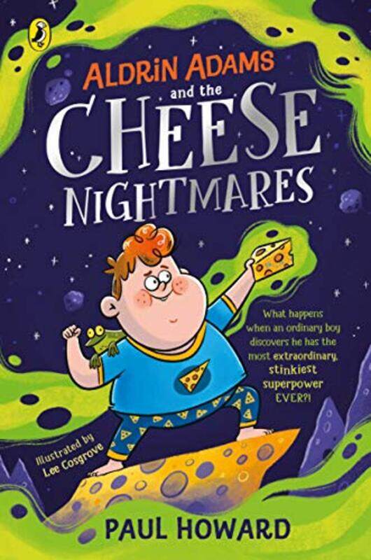 

Aldrin Adams and the Cheese Nightmares by Paul Howard-Hardcover