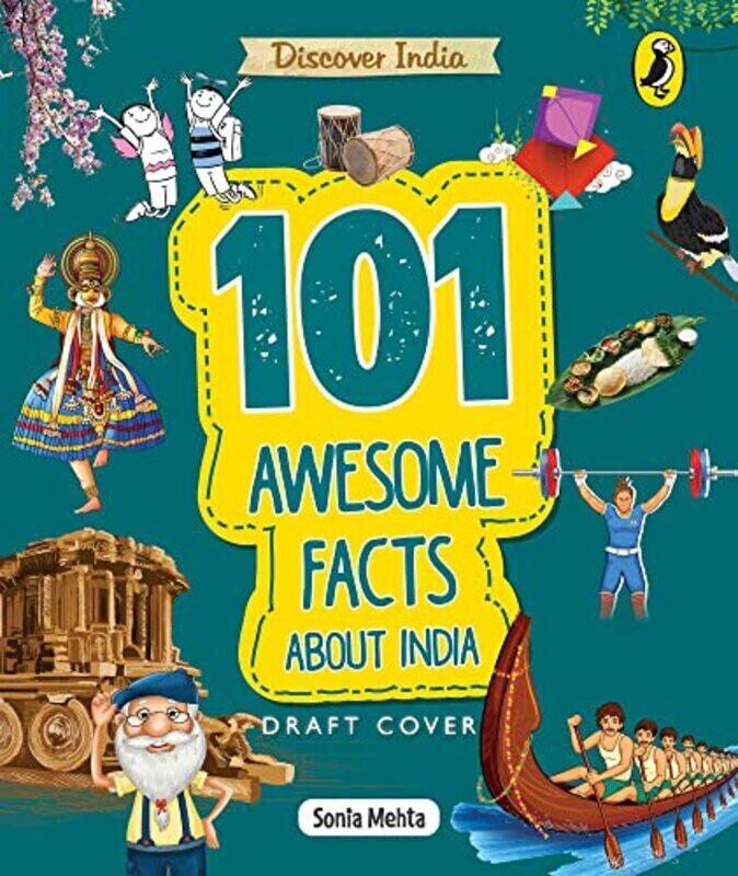 

Discover India: 101 Awesome Facts about India , Paperback by Sonia Mehta